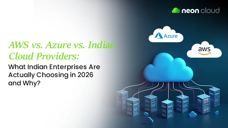 AWS vs. Azure vs. Indian Cloud Providers